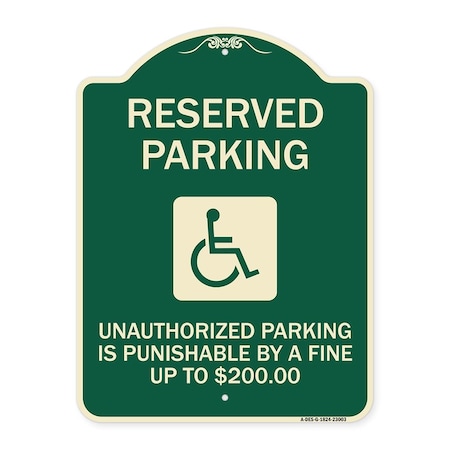 Signmission Reserved Parking Unauthorized Parking Is Punishable by Fine Up to $200 Alum, 24" x 18", G-1824-23003 A-DES-G-1824-23003